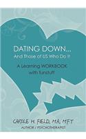 Dating Down. . .