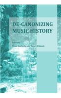 De-Canonizing Music History