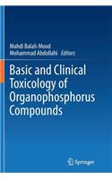 Basic and Clinical Toxicology of Organophosphorus Compounds
