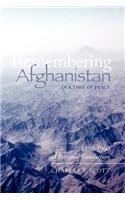 Remembering Afghanistan in a Time of Peace, 1958-1960