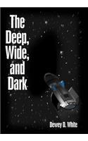 Deep, Wide, and Dark