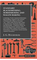 Standard Blacksmithing, Horseshoeing and Wagon Making