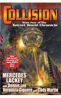 Collision: Book Four of the Secret World Chronicle