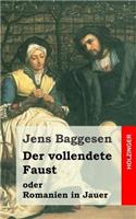 Der vollendete Faust oder Romanien in Jauer