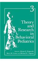 Theory and Research in Behavioral Pediatrics