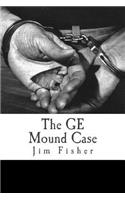 GE Mound Case