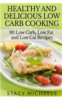 Healthy and Delicious Low Carb Cooking