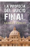 La profecía del juicio final: (Spanish)