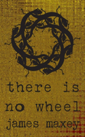 There Is No Wheel