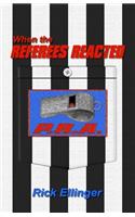 When the Referees Reacted