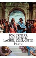 Ion, Critias, Menexenus, Laches, Lysis, Crito: (English)