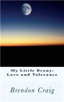 My Little Brony: Love and Tolerance