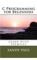 C Programming for Beginners: Learn with Examples