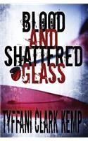 Blood and Shattered Glass