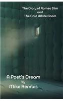 The Diary of Romeo Slim and The Cold White Room: A Poet's Dream(English)