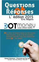 Dot Money la monnaie mondiale reserve Questions & reponses (edition franeaise)