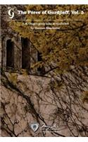 The Force of Gurdjieff, Vol. 5