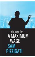 The Case for a Maximum Wage