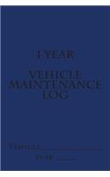 1 Year Vehicle Maintenance Log: Blue Cover(S M Car Journals)