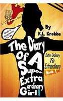 The Diary of a Super Extraordinary Girl