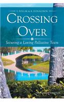 Crossing Over: Securing a Loving Palliative Team