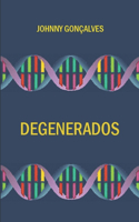 Degenerados