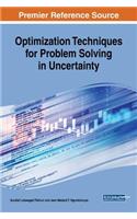Optimization Techniques for Problem Solving in Uncertainty