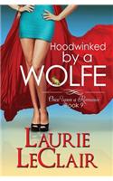 Hoodwinked By A Wolfe (Once Upon A Romance Series Book 9)