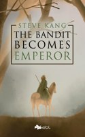 Bandit Becomes Emperor