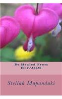 Be Healed from Hiv/AIDS