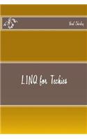 LINQ for Techies