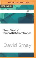 Tom Waits' Swordfishtrombones