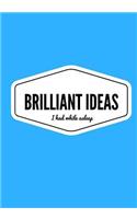 Brilliant Ideas I Had While Asleep: Lined notebook/journal 7X10