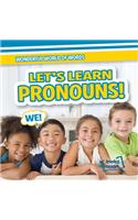 Let's Learn Pronouns!