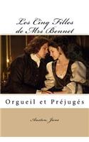 Les Cinq Filles de Mrs Bennet: Orgueil Et Prejuges