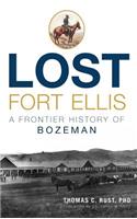 Lost Fort Ellis