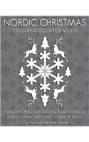 Nordic Christmas Colouring Book for Adults: Nordic Style Xmas Adult Colouring Book, Featuring an Array of Complex and Simplistic Images. UK Edition: Nordic Style Xmas Adult Colouring Book, Featuring an Array of Complex and Simplistic Images. UK Edition