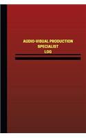 Audio-Visual Production Specialist Log (Logbook, Journal - 124 pages, 6 x 9 inch