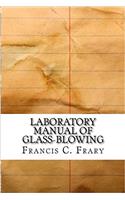 Laboratory Manual of Glass-Blowing