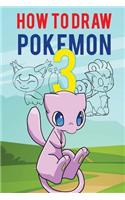 How to Draw Pokemon #3: The Step-By-Step Pokemon Drawing Book