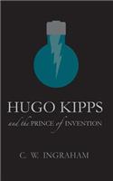 Hugo Kipps and the Prince of Invention