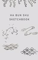 Ha Bun Shu Sketchbook