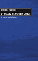 Dying and Rising with Christ