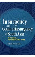 Insurgency and Counterinsurgency in South Asia