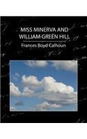 Miss Minerva and William Green Hill