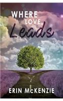 Where Love Leads