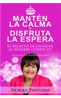 Mantén La Calma Y Disfruta La Espera