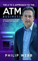 A to Z Approach to the ATM Business