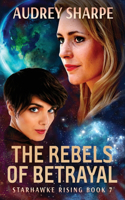 Rebels of Betrayal