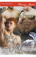 He's The One [Milson Valley 12] (Siren Publishing Menage Amour ManLove)
